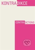 Kniha: Kontradikce / Contradictions 1-2/2021 (Jan Mervart, Kristina Andělová a Petr Kužel). Filosofia, 2022 Kniha: Kontradikce / Contradictions 1-2/2021 (Jan Mervart, Kristina Andělová a Petr Kužel). Filosofia, 2022