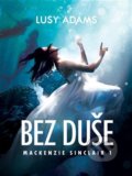 Kniha: Bez duše (Lucy Adams). H.R.G., 2022 Kniha: Bez duše (Lucy Adams). H.R.G., 2022