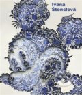 Kniha: Ivana Štenclová (Jitka Svobodová, Terezie Zemánková a Tomáš Koudela). Kant, 2022 Kniha: Ivana Štenclová (Jitka Svobodová, Terezie Zemánková a Tomáš Koudela). Kant, 2022