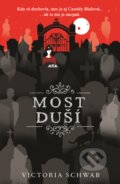 Kniha: Most duší (Victoria Schwab), 2022 Kniha: Most duší (Victoria Schwab), 2022