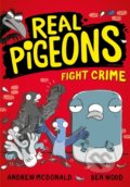 Kniha: Real Pigeons Fight Crime (Andrew McDonald). HarperCollins, 2021 Kniha: Real Pigeons Fight Crime (Andrew McDonald). HarperCollins, 2021