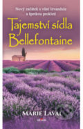 Kniha: Tajemství sídla Bellefontaine (Maie Laval). Alpress, 2022 Kniha: Tajemství sídla Bellefontaine (Maie Laval). Alpress, 2022