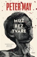 Kniha: Muž bez tváře (Peter May). Host, 2022 Kniha: Muž bez tváře (Peter May). Host, 2022