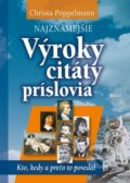 Kniha: Najznámejšie výroky, citáty, príslovia (Christa Pöppelmann). Aktuell, 2012 Kniha: Najznámejšie výroky, citáty, príslovia (Christa Pöppelmann). Aktuell, 2012