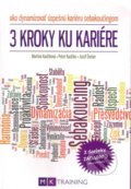 3 Kroky ku kariére - Martina Kazičková, Peter Kazička, Jozef Ďurian, 2012