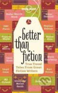 Kniha: Better Than Fiction (Alexander McCall Smith a kolektív). Lonely Planet, 2012 Kniha: Better Than Fiction (Alexander McCall Smith a kolektív). Lonely Planet, 2012