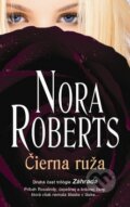 Kniha: Čierna ruža (Nora Roberts). Columbus, 2012 Kniha: Čierna ruža (Nora Roberts). Columbus, 2012