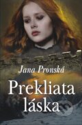 E-kniha: Prekliata láska (Jana Pronská), 2012 E-kniha: Prekliata láska (Jana Pronská), 2012