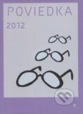 Kniha: Poviedka 2012 (Koloman Kertész Bagala). Koloman Kertész Bagala, 2012 Kniha: Poviedka 2012 (Koloman Kertész Bagala). Koloman Kertész Bagala, 2012