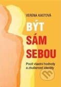 Kniha: Být sám sebou (Verena Kastová). Emitos, 2012 Kniha: Být sám sebou (Verena Kastová). Emitos, 2012