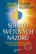Kniha: Souboj světových názorů (Deepak Chopra a Leonard Mlodinow). BETA - Dobrovský, 2012 Kniha: Souboj světových názorů (Deepak Chopra a Leonard Mlodinow). BETA - Dobrovský, 2012