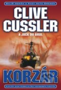 Kniha: Korzár (Clive Cussler a Jack Du Brul). BB/art, 2012 Kniha: Korzár (Clive Cussler a Jack Du Brul). BB/art, 2012