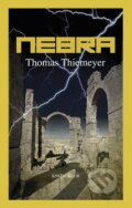 Kniha: Nebra (Thomas Thiemeyer). Knižní klub, 2012 Kniha: Nebra (Thomas Thiemeyer). Knižní klub, 2012