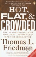 Kniha: Hot, Flat and Crowded (Thomas L. Friedman). Penguin Books, 2009 Kniha: Hot, Flat and Crowded (Thomas L. Friedman). Penguin Books, 2009