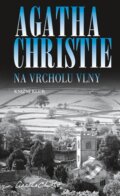 Kniha: Na vrcholu vlny (Agatha Christie). Knižní klub, 2012 Kniha: Na vrcholu vlny (Agatha Christie). Knižní klub, 2012