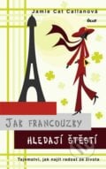 Jak Francouzky hledají štěstí - Jamie Cat Callan, 2012