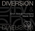ERICH BOBOŠ PROCHÁZKA & MAREK WOLF: DIVERSION - ERICH BOBOŠ PROCHÁZKA & MAREK WOLF, Hudobné CD, 2012