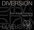 Hudební CD: ERICH BOBOŠ PROCHÁZKA & MAREK WOLF: DIVERSION (Hudobné CD). Hudobné CD, 2012 Hudební CD: ERICH BOBOŠ PROCHÁZKA & MAREK WOLF: DIVERSION (Hudobné CD). Hudobné CD, 2012