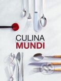 Kniha: Culina Mundi (Ullmann). Ullmann, 2006 Kniha: Culina Mundi (Ullmann). Ullmann, 2006