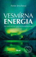 Kniha: Vesmírna energia (Anne Jirschová), 2013 Kniha: Vesmírna energia (Anne Jirschová), 2013