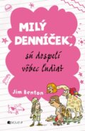 Kniha: Milý denníček, sú dospelí vôbec ľudia? (Jim Benton). Fragment, 2013 Kniha: Milý denníček, sú dospelí vôbec ľudia? (Jim Benton). Fragment, 2013