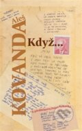 Kniha: Když... (Aleš Kovanda). Jonathan Livingston, 2012 Kniha: Když... (Aleš Kovanda). Jonathan Livingston, 2012