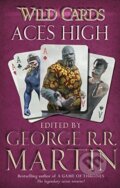 Kniha: Aces High (George R.R. Martin). Gollancz, 2016 Kniha: Aces High (George R.R. Martin). Gollancz, 2016