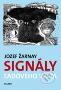 Kniha: Signály ľadového sveta (Jozef Žarnay), 2012 Kniha: Signály ľadového sveta (Jozef Žarnay), 2012