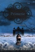 Kniha: Prímerie (Amanda Hocking). Fortuna Libri, 2013 Kniha: Prímerie (Amanda Hocking). Fortuna Libri, 2013