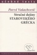 Kniha: Stručné dejiny starovekého Grécka (Pavol Valachovič). Vydavateľstvo Michala Vaška, 2012 Kniha: Stručné dejiny starovekého Grécka (Pavol Valachovič). Vydavateľstvo Michala Vaška, 2012