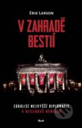 Kniha: V zahradě bestií (Erik Larson), 2012 Kniha: V zahradě bestií (Erik Larson), 2012