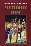 Kniha: Metodov boj (Richard Marsina). Vydavateľstvo Spolku slovenských spisovateľov, 2012 Kniha: Metodov boj (Richard Marsina). Vydavateľstvo Spolku slovenských spisovateľov, 2012