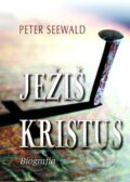 Kniha: Ježiš Kristus (Peter Seewald). Spolok svätého Vojtecha, 2012 Kniha: Ježiš Kristus (Peter Seewald). Spolok svätého Vojtecha, 2012