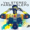 Hudební CD: VEC: Stereo Farbo Slepo (Station Master). Station Master, 2012 Hudební CD: VEC: Stereo Farbo Slepo (Station Master). Station Master, 2012