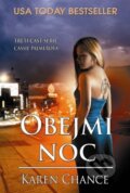 Kniha: Obejmi noc (Karen Chance). Baronet, 2013 Kniha: Obejmi noc (Karen Chance). Baronet, 2013