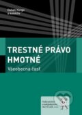 Kniha: Trestné právo hmotné (Dušan Korgo a kolektiv), 2012 Kniha: Trestné právo hmotné (Dušan Korgo a kolektiv), 2012