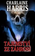 Kniha: Tajemství ze záhrobí (Charlaine Harris). Baronet, 2013 Kniha: Tajemství ze záhrobí (Charlaine Harris). Baronet, 2013
