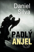 Kniha: Padlý anjel (Daniel Silva). Slovenský spisovateľ, 2013 Kniha: Padlý anjel (Daniel Silva). Slovenský spisovateľ, 2013