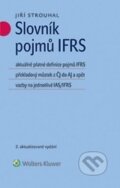 Kniha: Slovník pojmů IFRS (Jiří Strouhal). Wolters Kluwer ČR, 2014 Kniha: Slovník pojmů IFRS (Jiří Strouhal). Wolters Kluwer ČR, 2014