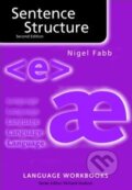 Kniha: Sentence Structure (Nigel Fabb). Language Workbooks, 2005 Kniha: Sentence Structure (Nigel Fabb). Language Workbooks, 2005