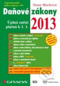 Kniha: Daňové zákony 2013 (Hana Marková). Grada, 2013 Kniha: Daňové zákony 2013 (Hana Marková). Grada, 2013