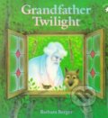 Kniha: Grandfather Twilight (Barbara Berger). Putnam Adult, 1996 Kniha: Grandfather Twilight (Barbara Berger). Putnam Adult, 1996