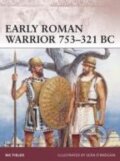 Kniha: Early Roman Warrior 753 - 321 BC (Nic Fields). Osprey Publishing, 2011 Kniha: Early Roman Warrior 753 - 321 BC (Nic Fields). Osprey Publishing, 2011