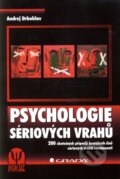 Kniha: Psychologie sériových vrahů (Andrej Drbohlav), 2013 Kniha: Psychologie sériových vrahů (Andrej Drbohlav), 2013