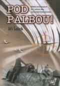Kniha: Pod palbou! (Jiří Šašek). Svět křídel, 2012 Kniha: Pod palbou! (Jiří Šašek). Svět křídel, 2012