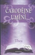 Kniha: Čarodějné umění (Thea). Fontána, 2012 Kniha: Čarodějné umění (Thea). Fontána, 2012