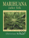 Kniha: Marihuana jako lék (Christian Rätsch). Fontána, 2012 Kniha: Marihuana jako lék (Christian Rätsch). Fontána, 2012