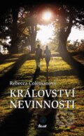 Kniha: Království nevinnosti (Rebecca Colemanová). Ikar CZ, 2013 Kniha: Království nevinnosti (Rebecca Colemanová). Ikar CZ, 2013