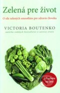 Kniha: Zelená pre Život (Victoria Boutenko), 2013 Kniha: Zelená pre Život (Victoria Boutenko), 2013