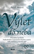 Kniha: Výlet do neba (Mary C. Nealová), 2013 Kniha: Výlet do neba (Mary C. Nealová), 2013